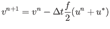 $\displaystyle v^{n+1}=v^{n}-{\Delta t} \frac{f}{2}(u^{n}+u^*)$