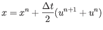 $\displaystyle x=x^n+\frac{\Delta t}{2} (u^{n+1} + u^n)$