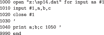 \begin{code}
1000 open ''z:\sp14.dat'' for input as  ...