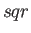 $sqr$