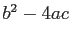 $b^2-4ac$